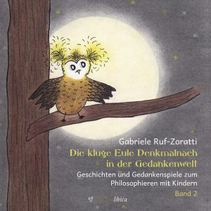 Umschlagbild des zweiten Bandes der Trilogie zum Philosophieren mit Kindern