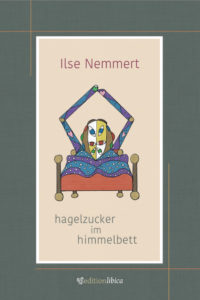 Ilse Nemmert - hagelzucker im himmelbett Umschlagbild